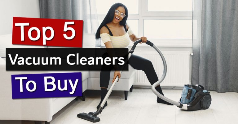The 5 Top Vacuum Cleaners For Home Use To Buy