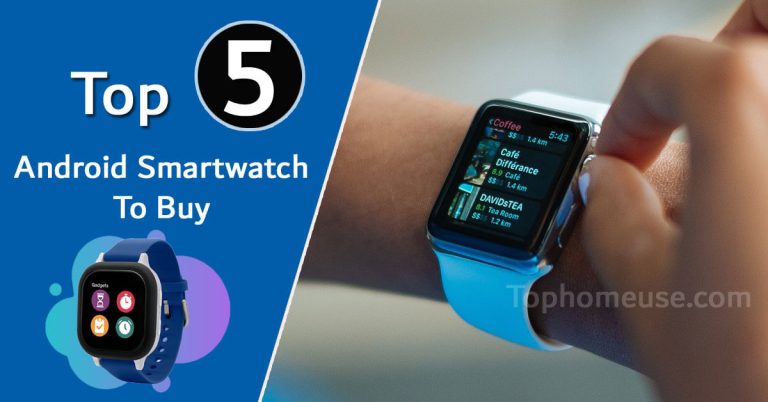 Top 5 Android Smartwatch To Buy In 2021