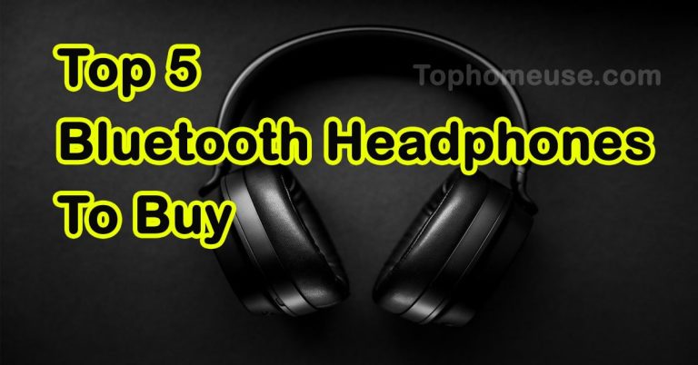 Top 5 Best Bluetooth Headphones To Buy In 2021