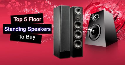 Top 5 Floor Standing Speakers To Buy In 2021