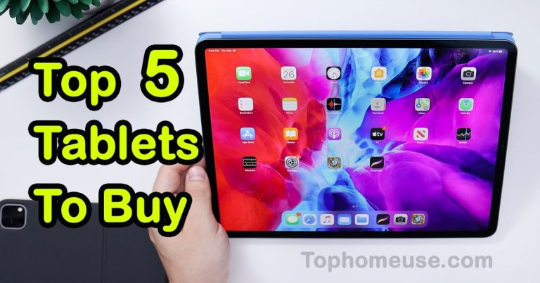 Top 5 Tablets To Buy In 2021